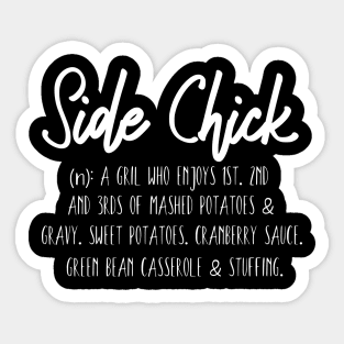 Side Chick Shirt; Thanksgiving Sticker